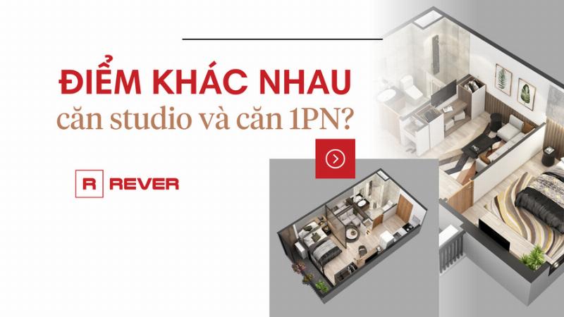 Diem khac biet co ban giua can ho studio va can ho 1 phong ngu